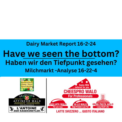 Dairy Market-Analysis 16-2-24, Milchmarkt Analyse vom 16-2-24