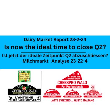 Milchmarkt Analyse 23-2-24 Dairy market Analysis 23-2-24